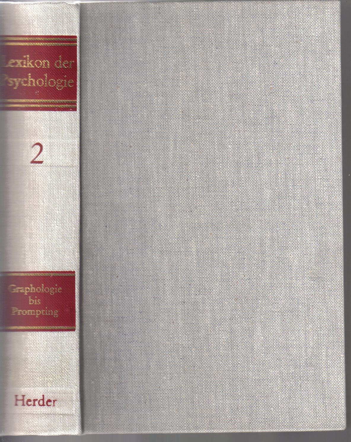 Lexikon der Psychologie. Zweiter Band ; Graphologie bis Prompting book