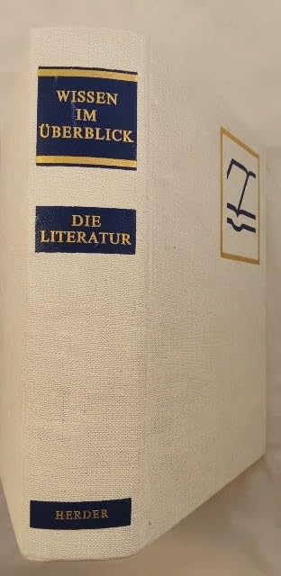 Die Literatur. Wege zum Verständnis der Literatur: Autor, Gattung, Sprache, Schrift, Buch, Theater - Wissen im Überblick Books