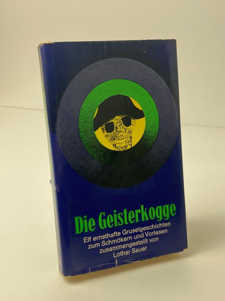 Die Geisterkogge, Elf ernsthafte Gruselgeschichten zum Schmökern und Vorlesen, 5. Auflage Books