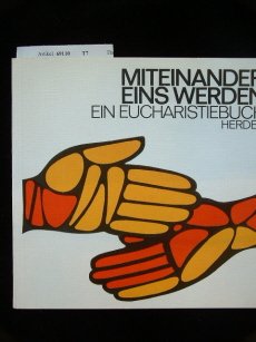 Miteinander eins werden. zur Vorbereitung auf die Eucharistie. 5. Auflage. Books