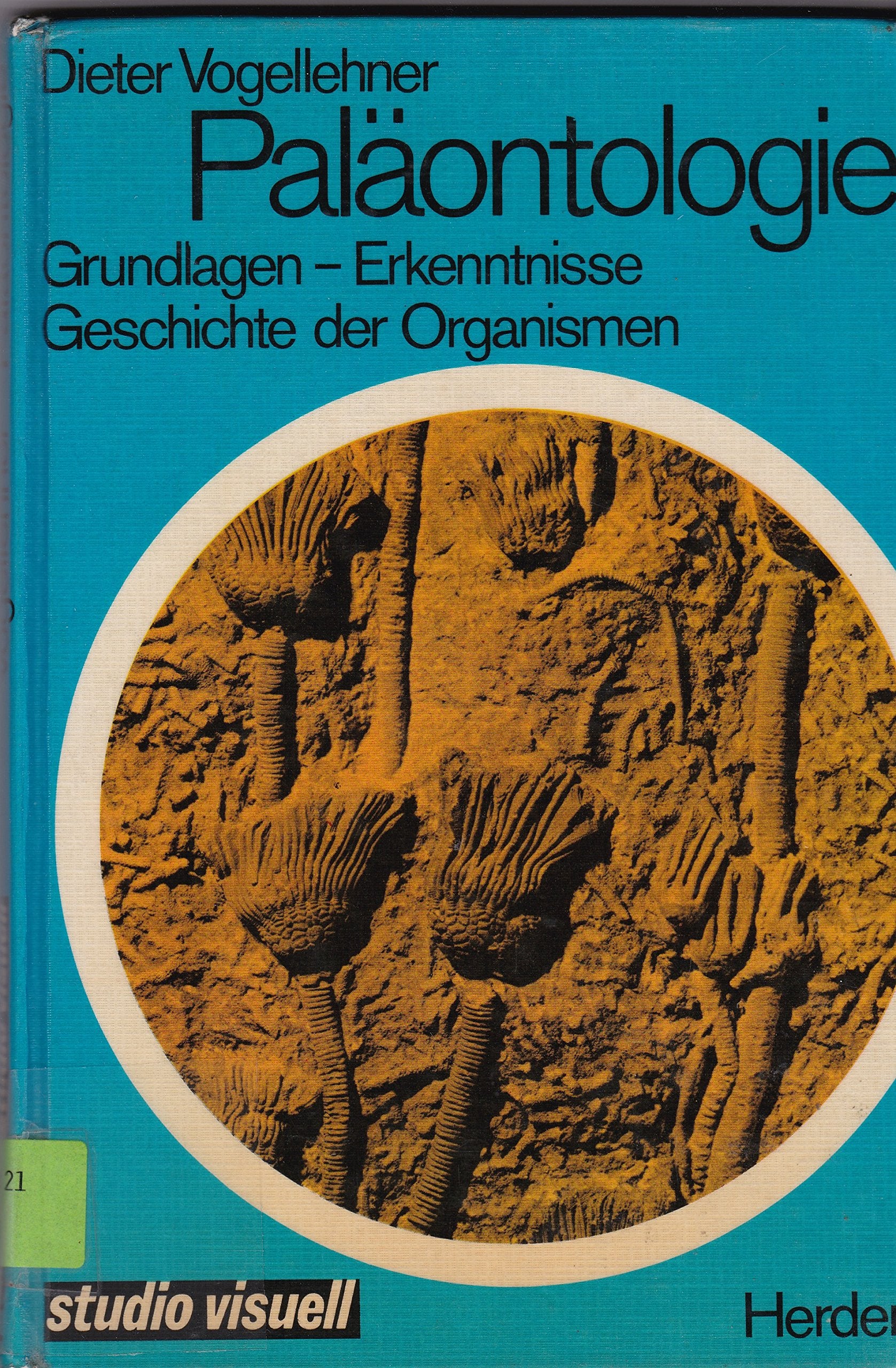 Paläontologie. Grundlagen - Erkenntnisse - Geschichte der Organismen Business & Technology