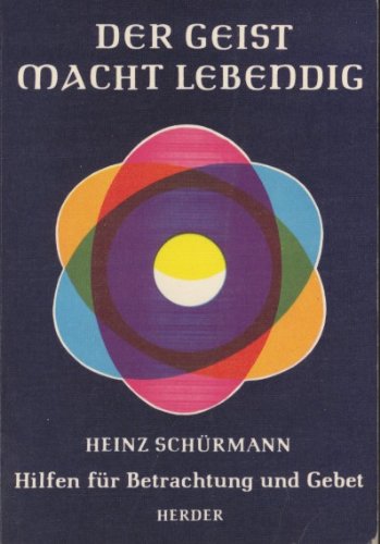Der Geist macht lebendig. Hilfen für Betrachtung und Gebet Books