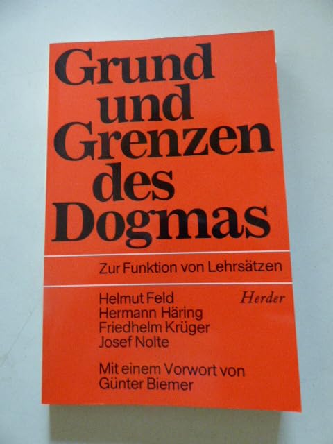 Grund und Grenzen des Dogmas. Zur Funktion von Lehrsätzen. Books