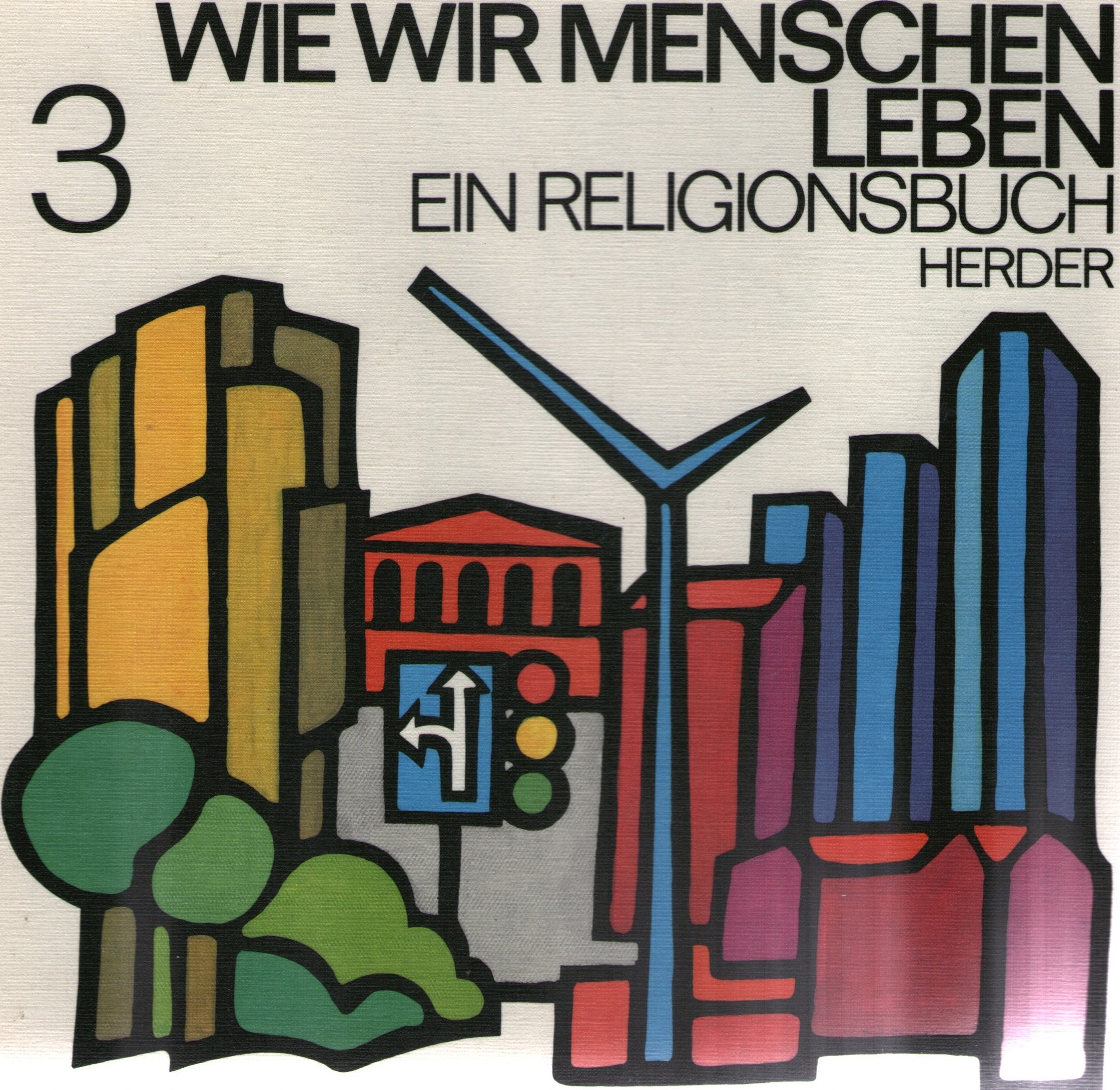 Wie wir Menschen leben 3.. Ein Religionsbuch für die Grundschule 3. Schuljahr. Books