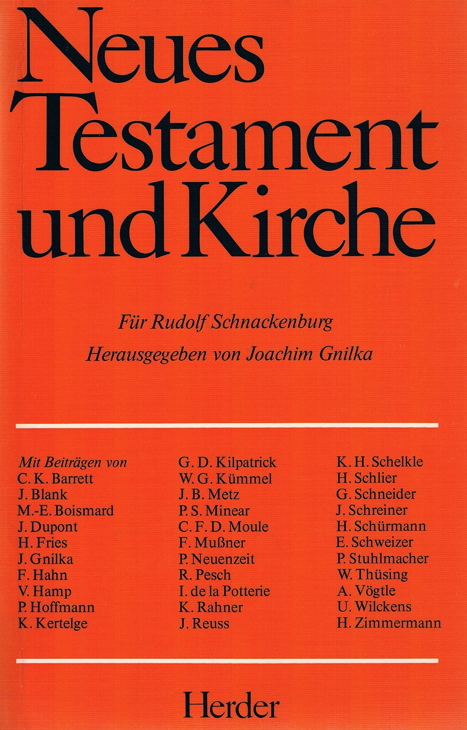 Neues Testament und Kirche. Rudolf Schnackenburg zum 60. Geburtstag Religion & Esotericism