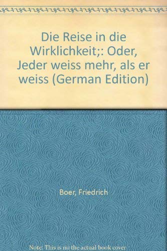 Die Reise in die Wirklichkeit oder: Der Mensch weiß mehr als er weiß Books