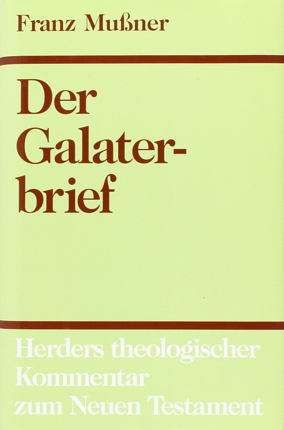 Herders theologischer Kommentar zum Neuen Testament: Der Galaterbrief Religion & Esotericism