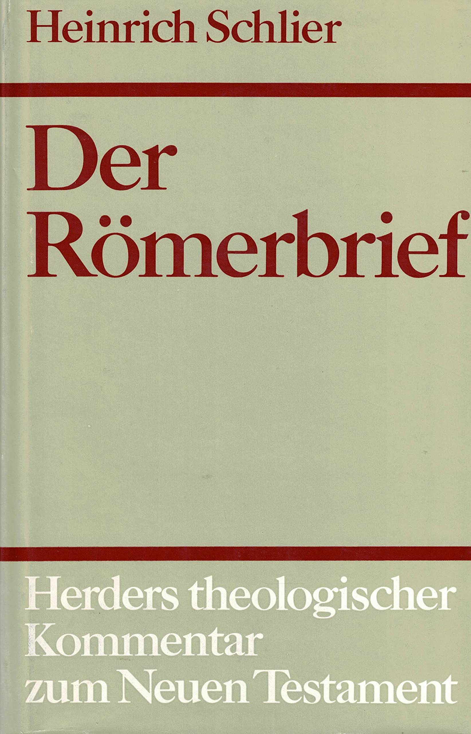 Herders theologischer Kommentar zum Neuen Testament: Der Römerbrief Religion & Esotericism