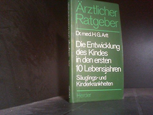 Die Entwicklung des Kindes in den ersten 12 Lebensjahren. Säuglings- und Kinderkrankheiten Health, Nutrition & Fitness