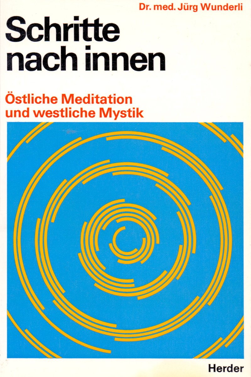 Schritte nach innen. Östliche Meditation und westliche Mystik Books