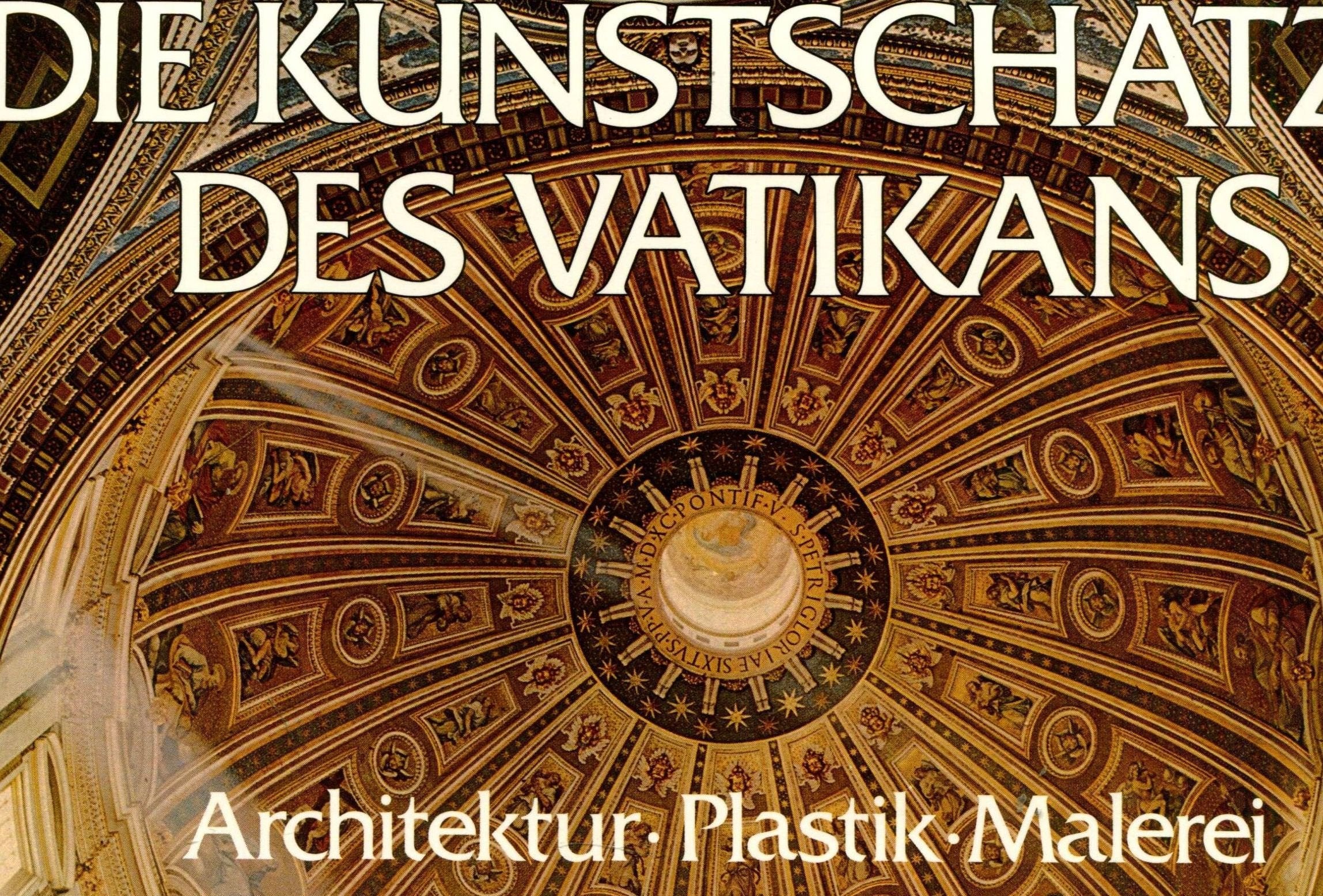 Die Kunstschätze des Vatikans. Architektur, Malerei, Plastik Architecture