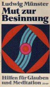 Mut zur Besinnung. Hilfen für Glauben und Meditation Books