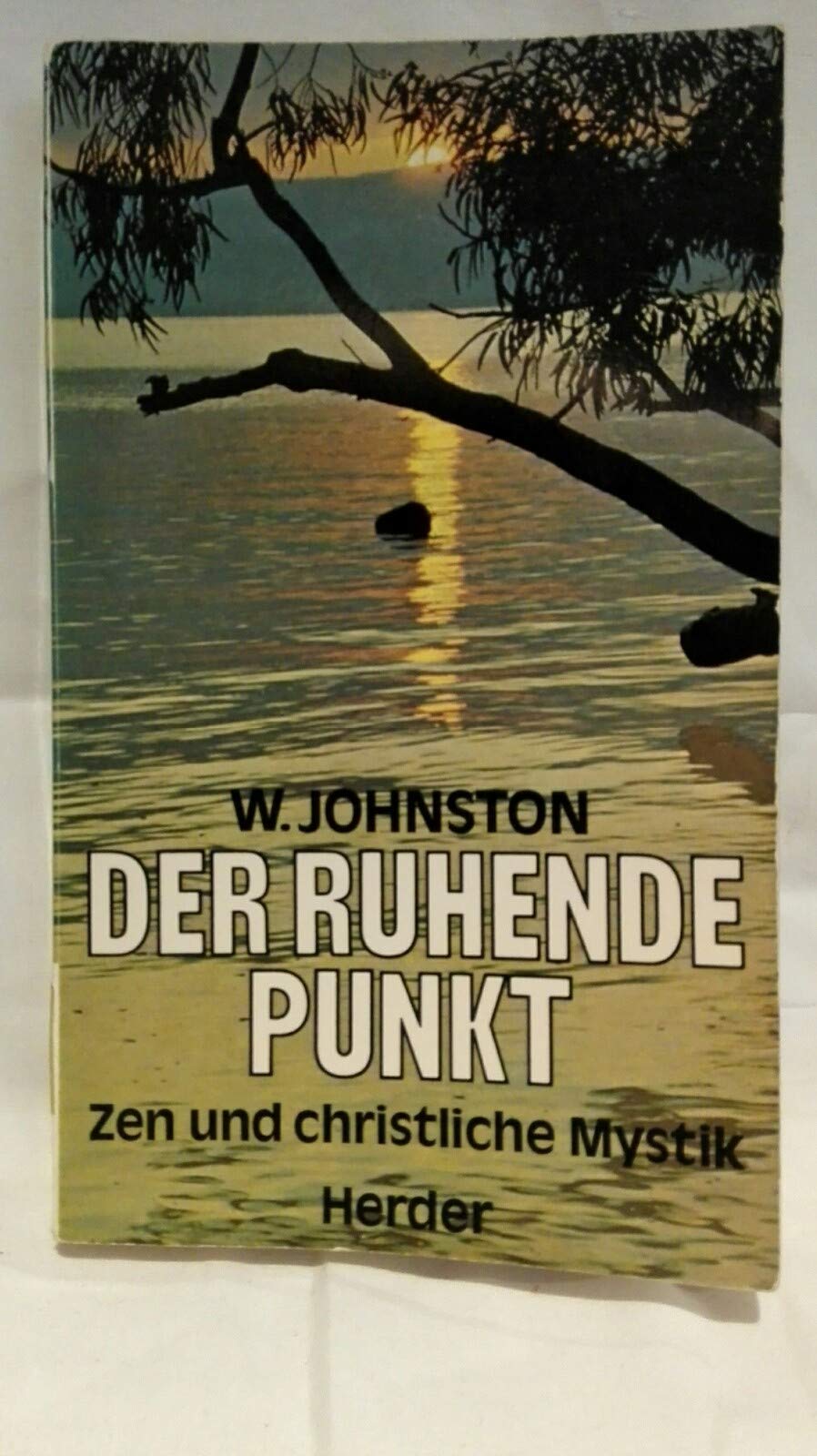 Der ruhende Punkt. Zen und christliche Mystik book
