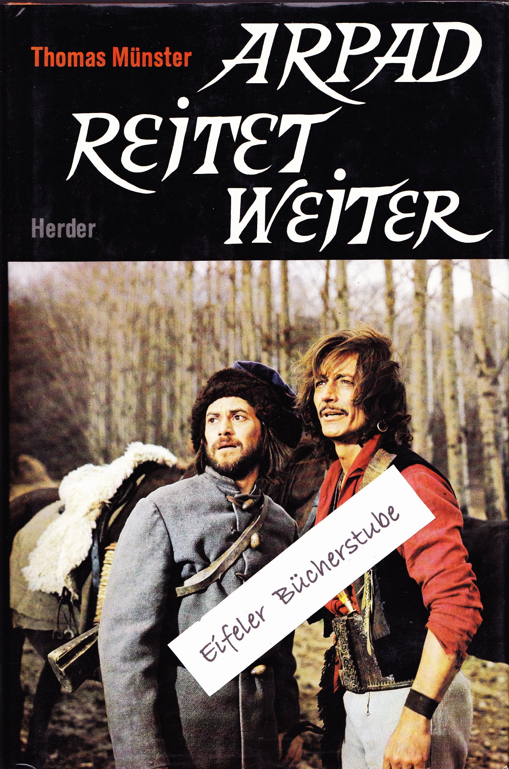 Arpad reitet weiter. Der unverbesserliche Glückspilz auf neuen Abenteuern Books