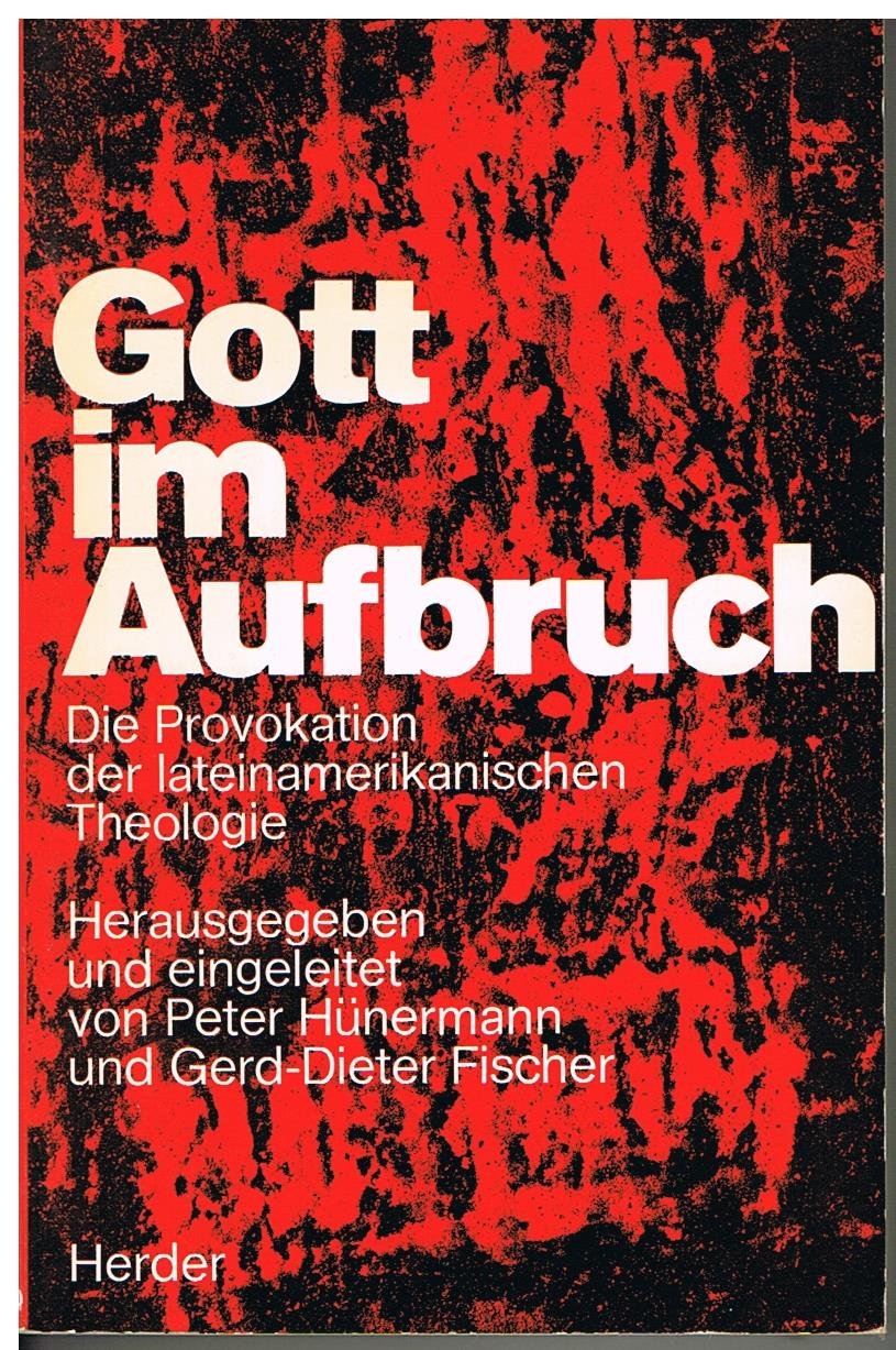 Gott im Aufbruch. Die Provokation der lateinamerikanischen Theologie Books