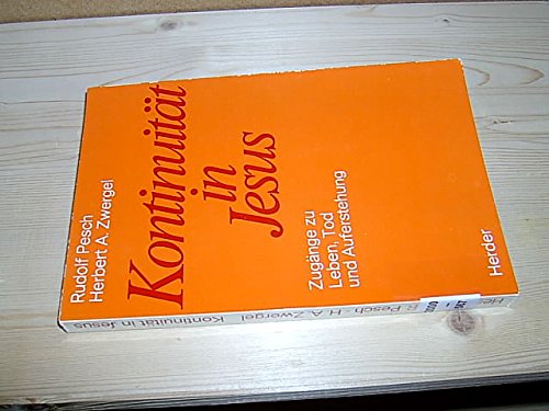 Kontinuität in Jesus. Zugänge zu Leben, Tod und Auferstehung Books