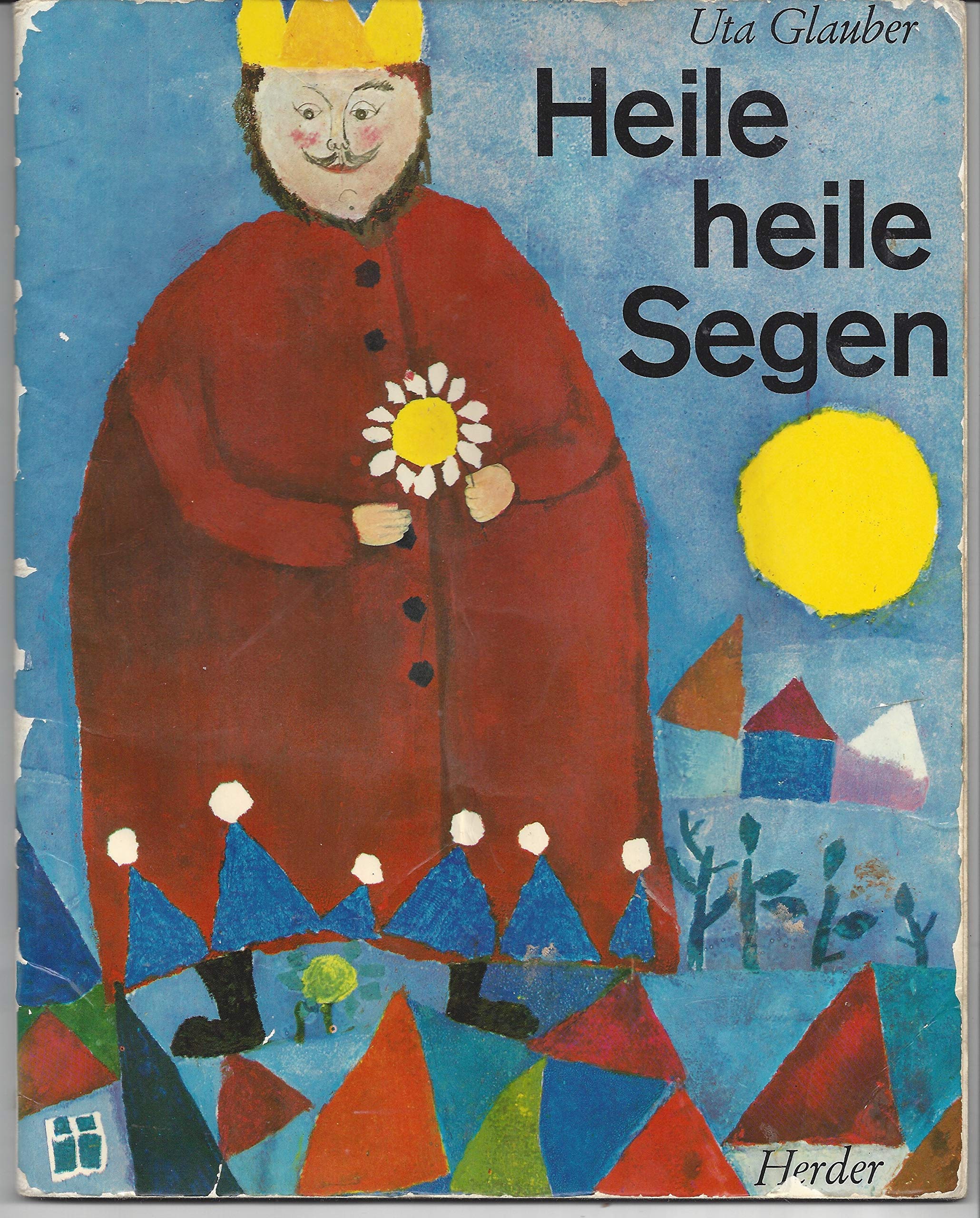 Heile heile Segen. Ein Bilderbuch mit volkstümlichen Kinderversen Books