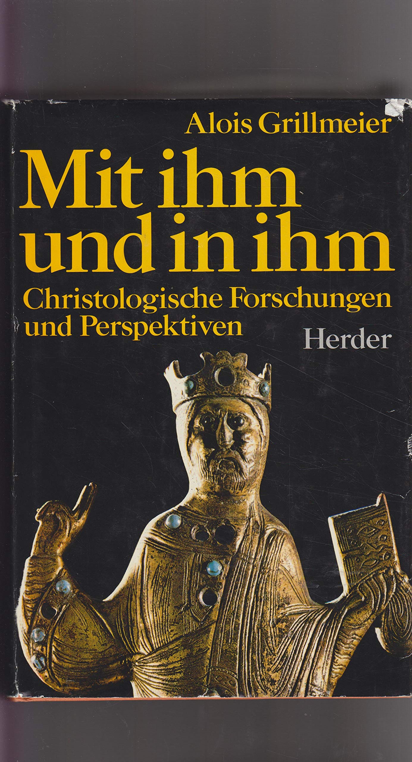 Mit Ihm und in Ihm. Christologische Forschungen und Perspektiven Books