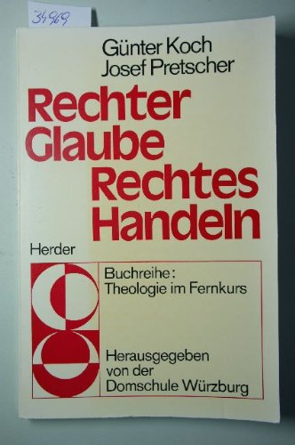Rechter Glaube, rechtes Handeln. ( Theologie im Fernkurs, 3.) Books