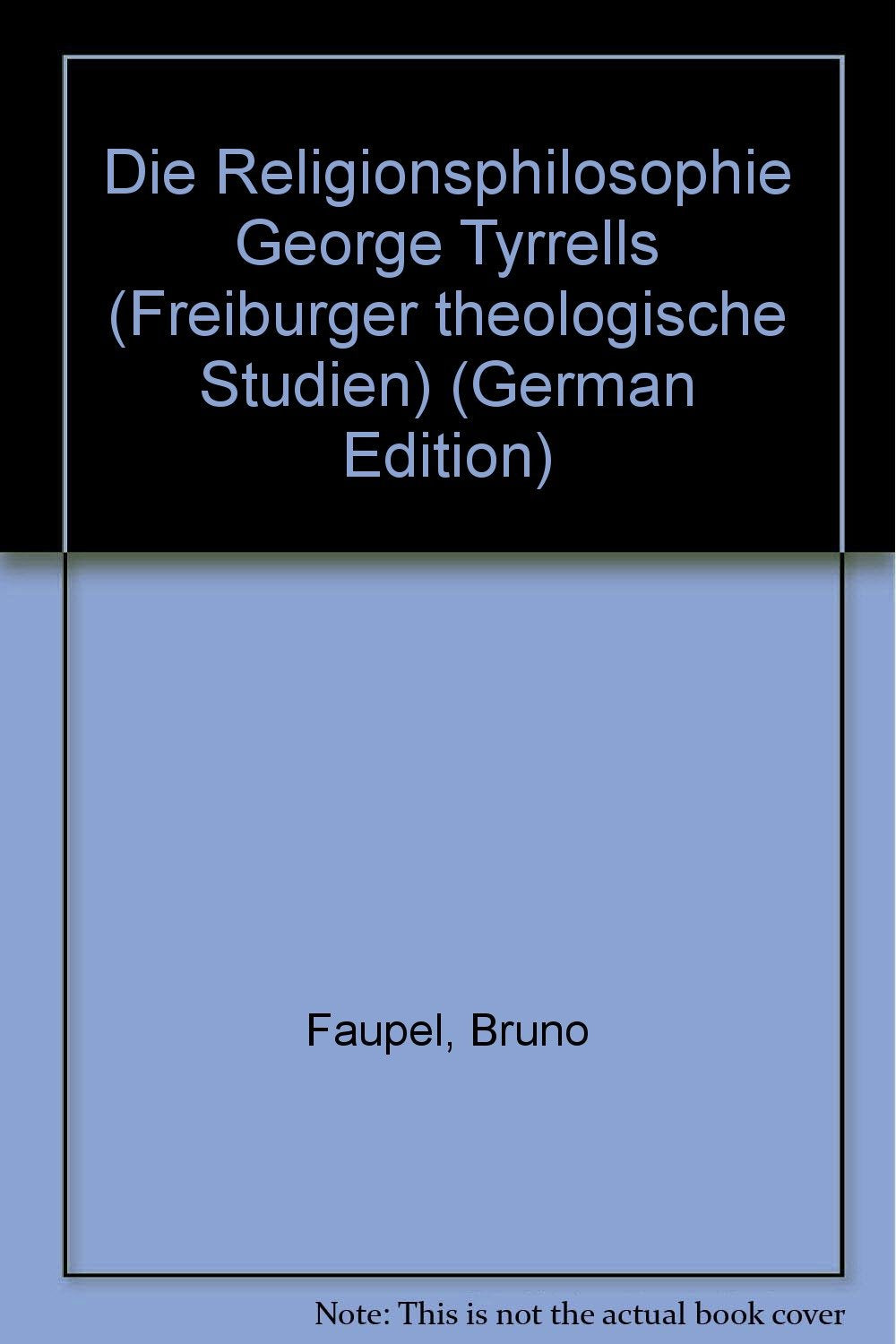 Die Religionsphilosophie George Tyrrells Books