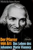 Der Pfarrer von Ars. Das Leben des Johannes Maria Vianney Books