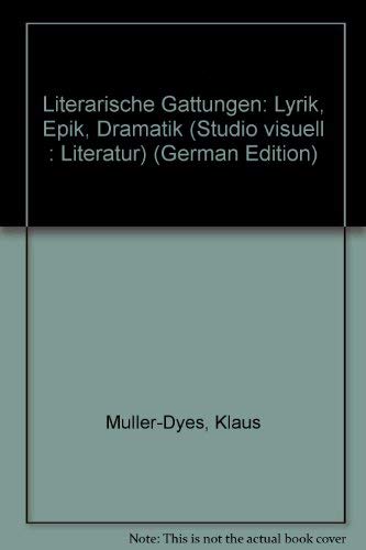 Literarische Gattungen. Lyrik, Epik, Dramatik Books