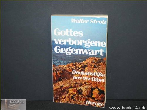 Gottes verborgene Gegenwart. Denkanstöße aus der Bibel Books