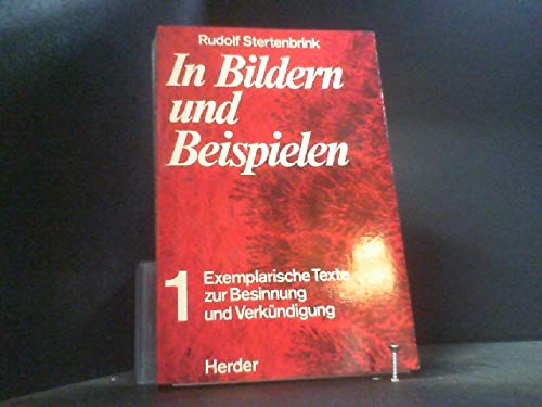 In Bildern und Beispielen. Exemplarische Texte zur Besinnung und Verkündigung 1 Books