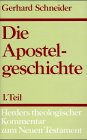 Herders theologischer Kommentar zum Neuen Testament: Die Apostelgeschichte: I. Teil : Einleitung. Kommentar zu Kap. 1,1 - 8,40 Religion & Esotericism