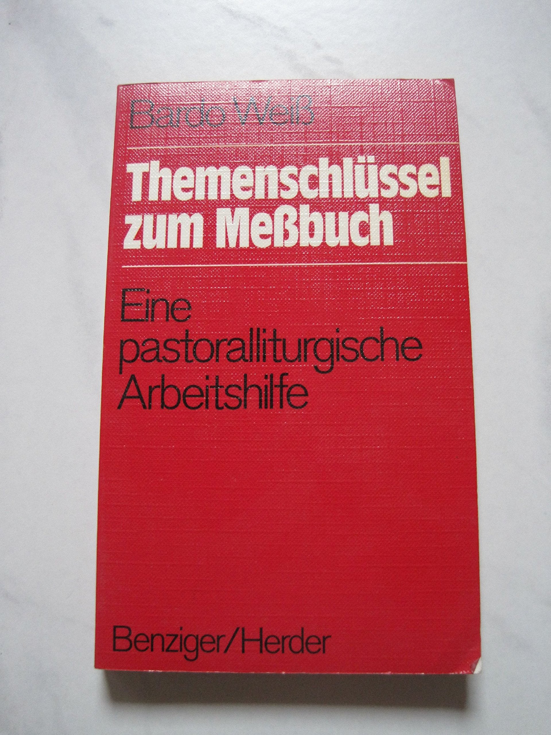 Themenschlüssel zum Messbuch. Eine pastoralliturgische Arbeitshilfe Natural Sciences