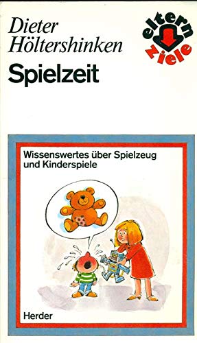 Spielzeit. Wissenswertes über Spielzeug und Kinderspiele Books