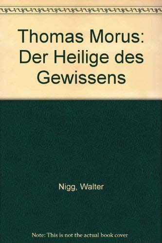 Thomas Morus. Der Heilige des Gewissens Religion & Esotericism