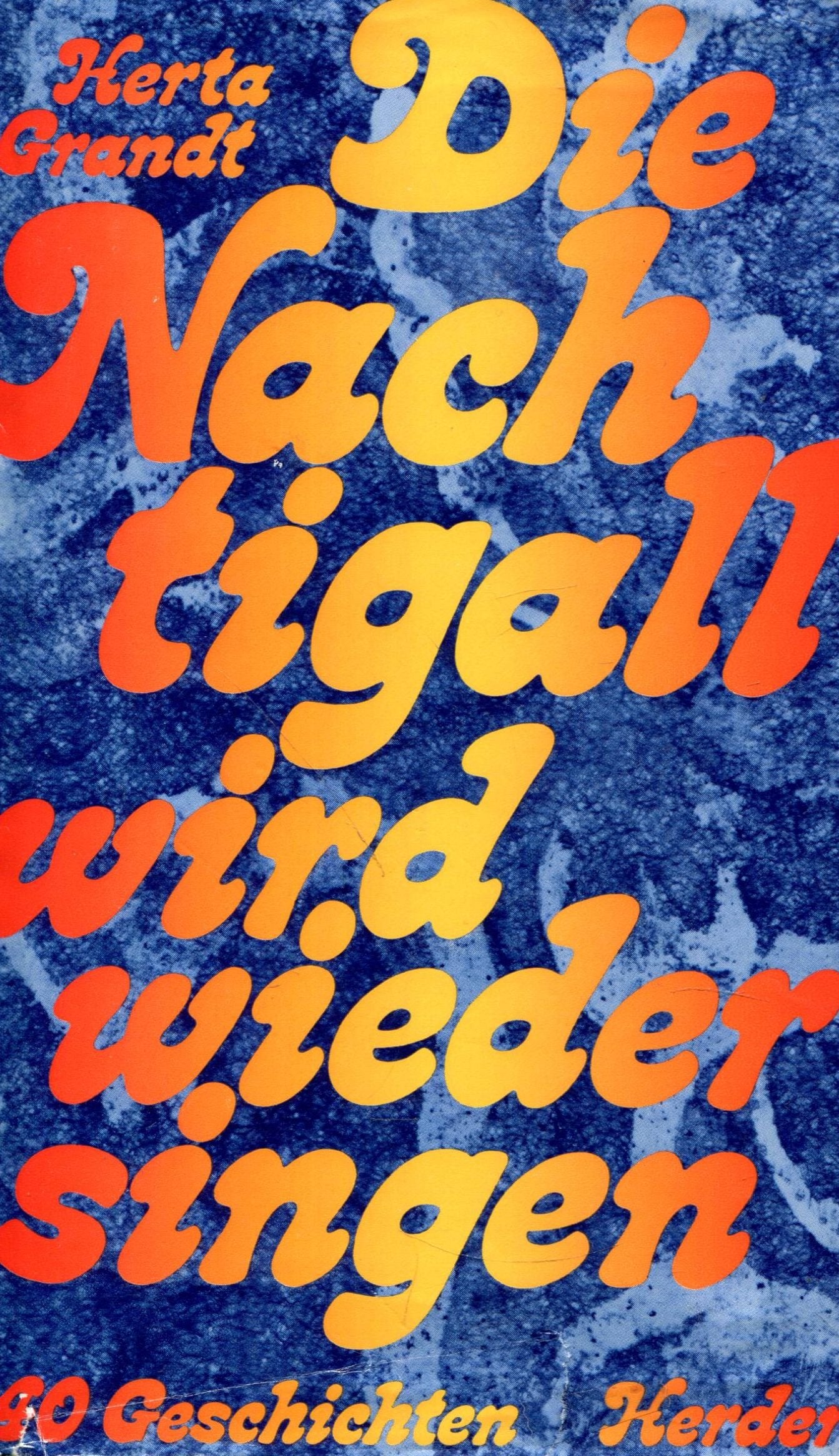 Die Nachtigall wird wieder singen. 40 Geschichten von Menschen, Blumen, Bäumen und Tieren Books