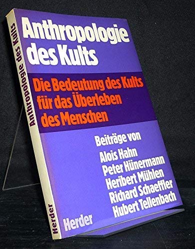 Anthropologie des Kults. Die Bedeutung des Kults für das Überleben des Menschen Books