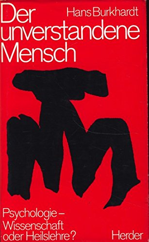 Der Unverstandene Mensch. Psychologie, Wissenschaft oder Heilslehre? Books
