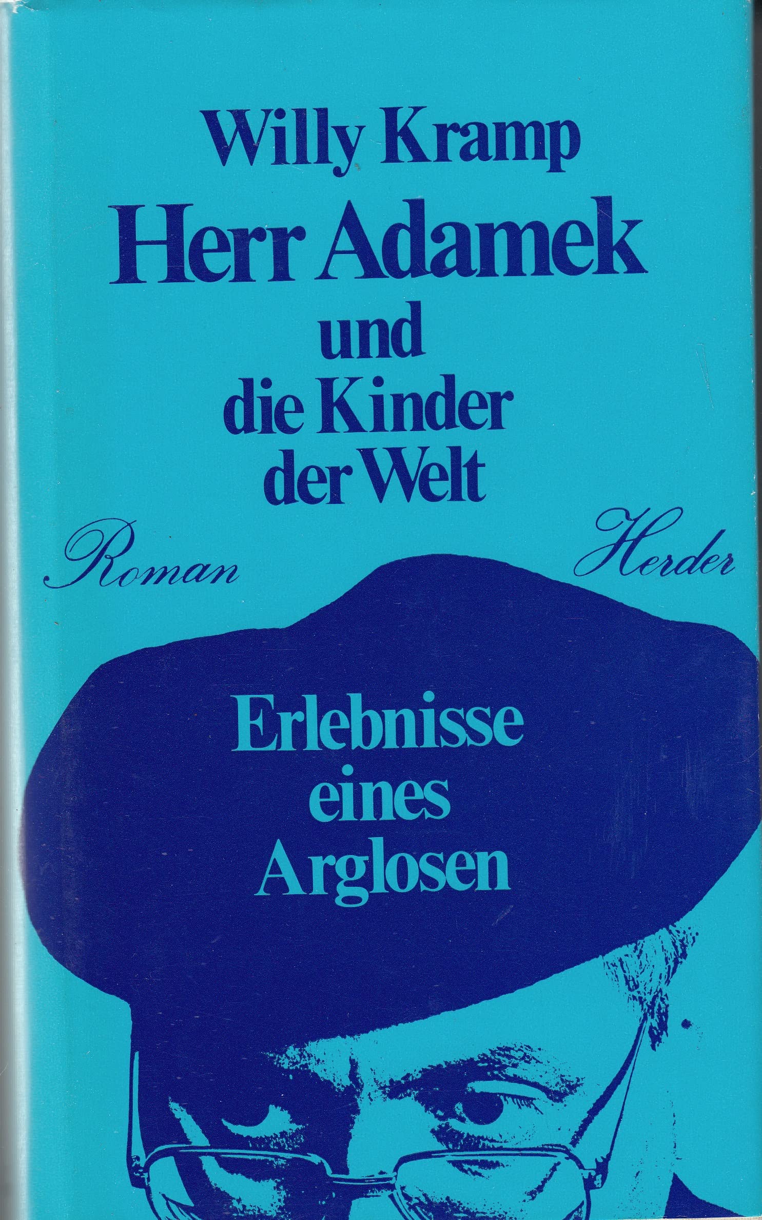 Herr Adamek und die Kinder der Welt. Erlebnisse eines Arglosen Books