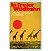 In freier Wildbahn. Tierbeobachtungen in Ostafrika Business & Technology