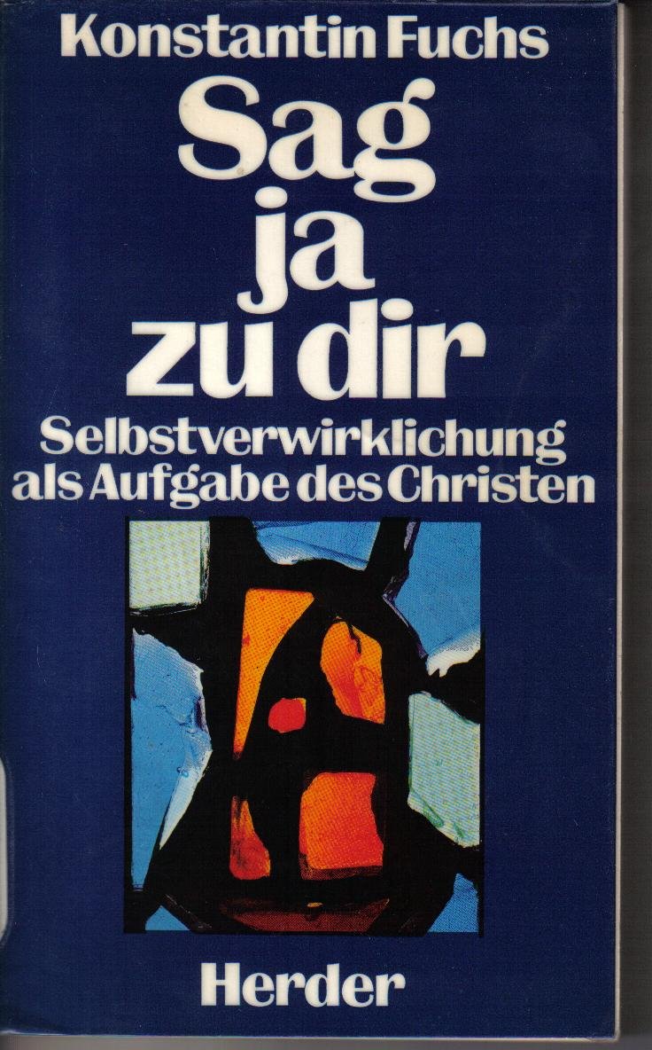 Sag ja zu dir. Selbstverwirklichung als Aufgabe des Christen Psychology