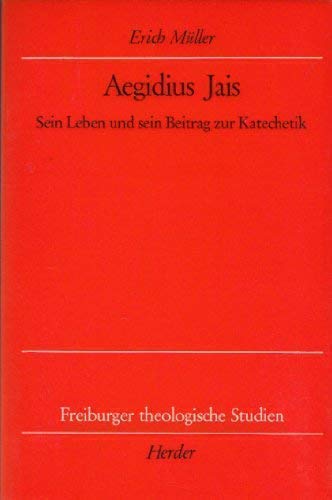 Aegidius Jais (1750-1822). Sein Leben und sein Beitrag zur Katechetik Books