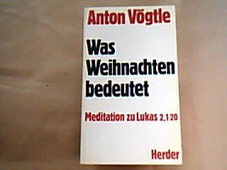 Was Weihnachten bedeutet : Meditation zu Lukas 2,1 - 20. Books