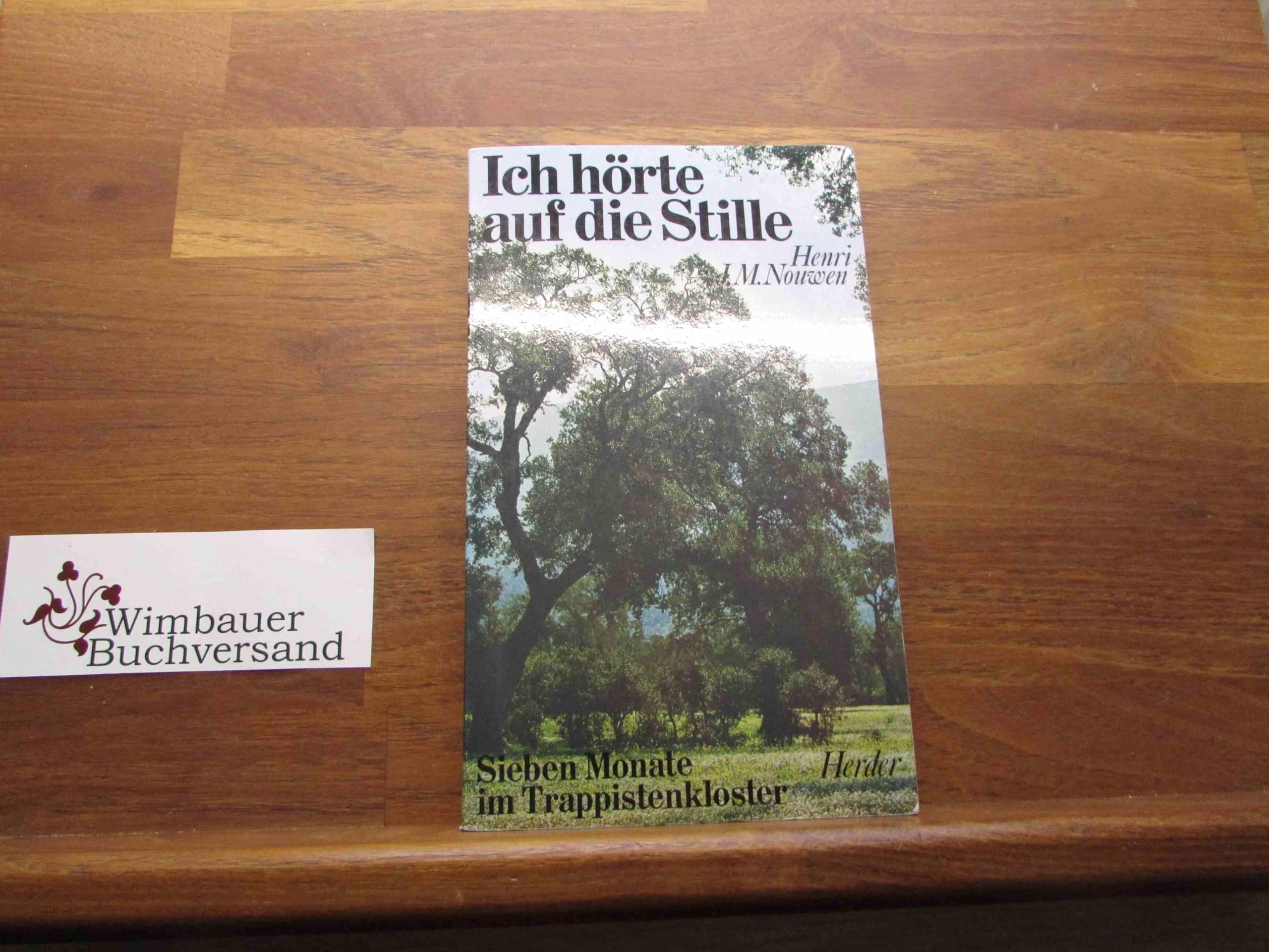 Ich hörte auf die Stille. Sieben Monate im Trappistenkloster Religion & Esotericism