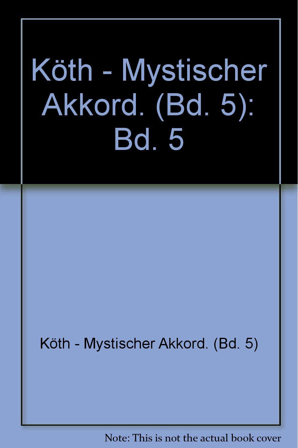 Das grosse Lexikon der Musik: Komponisten, Interpreten, Sachbegriffe / Köth - Mystischer Akkord Books