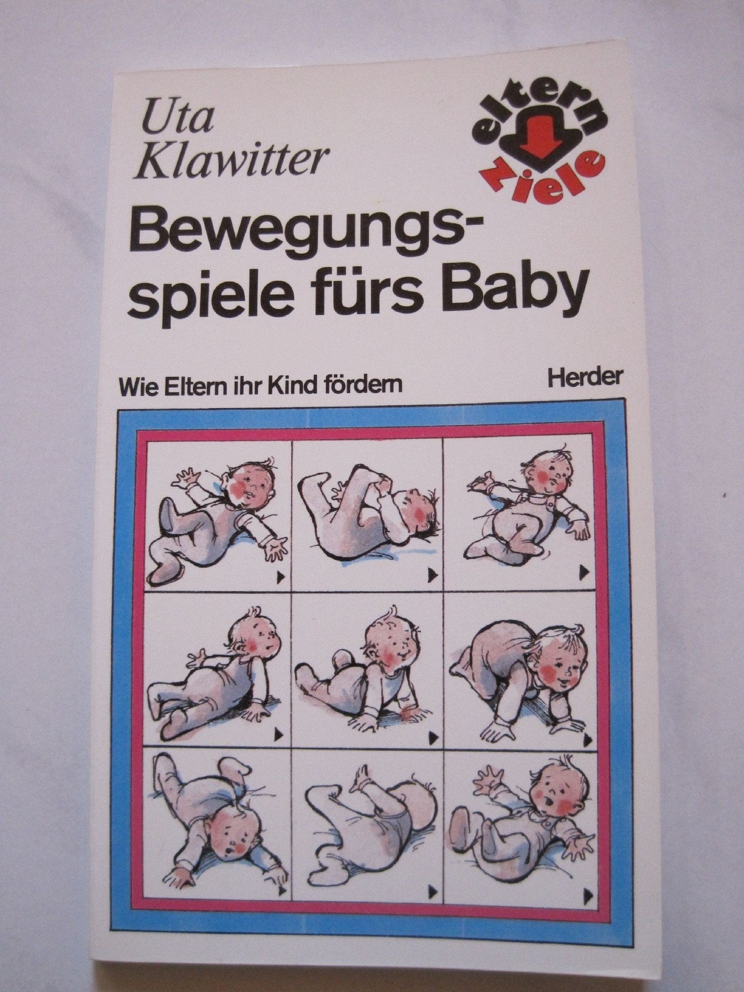 Bewegungsspiele fürs Baby. Wie Eltern ihr Kind fördern Books