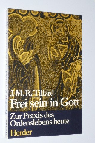 Frei sein in Gott. Zur Praxis des Ordenslebens heute Books