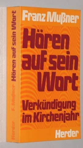 Hören auf sein Wort. Verkündigung im Kirchenjahr Religion & Esotericism