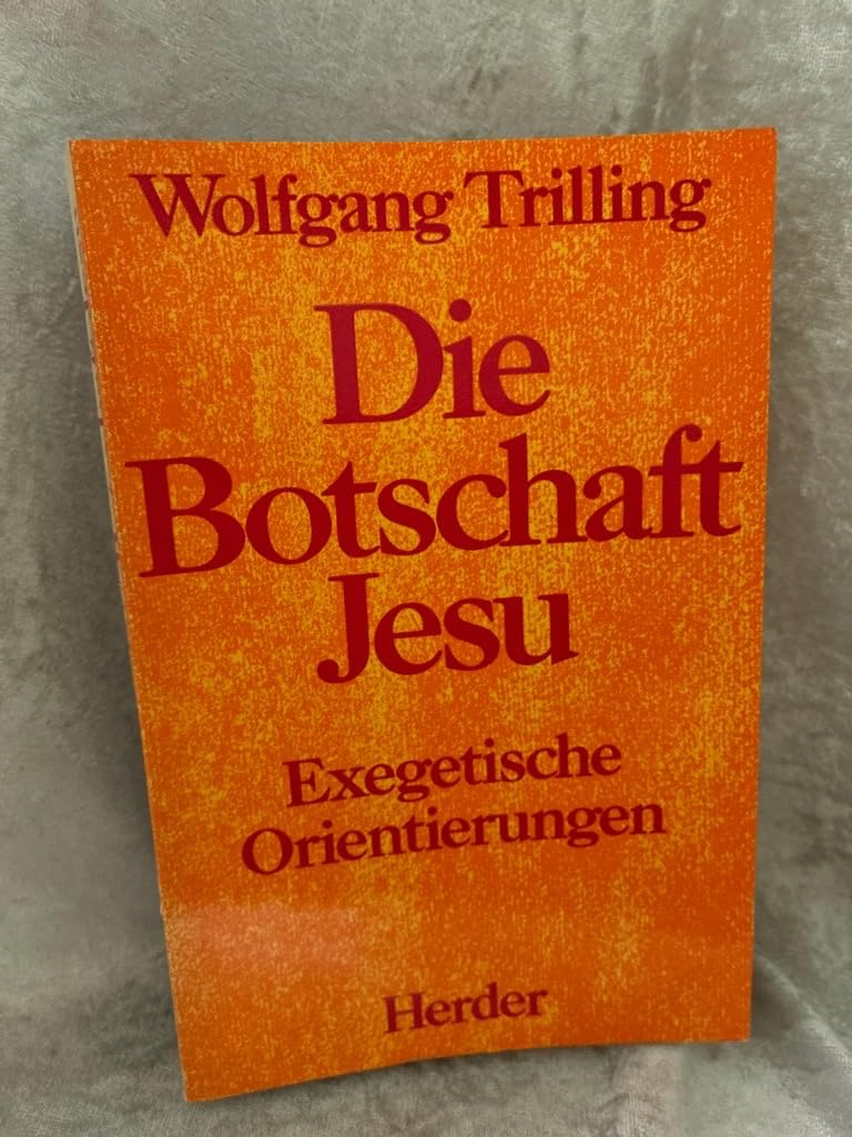 Die Botschaft Jesu. Exegetische Orientierungen Religion & Esotericism
