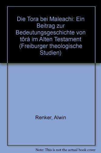 Die Tora bei Maleachi: Ein Beitrag zur Bedeutungsg book