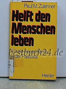 Helft den Menschen leben: Für ein neues Klima in d. Pastoral Religion & Esotericism
