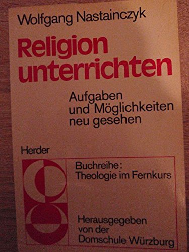 Religion unterrichten. Aufgaben und Möglichkeiten neu gesehen Books