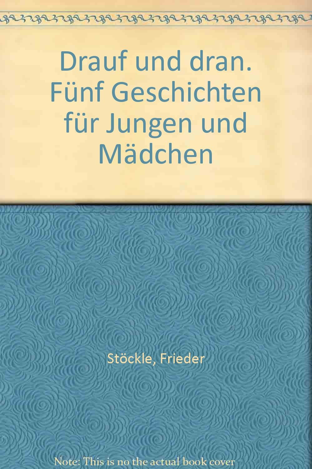 Drauf und dran. Fünf Geschichten für Jungen und Mädchen Children's books